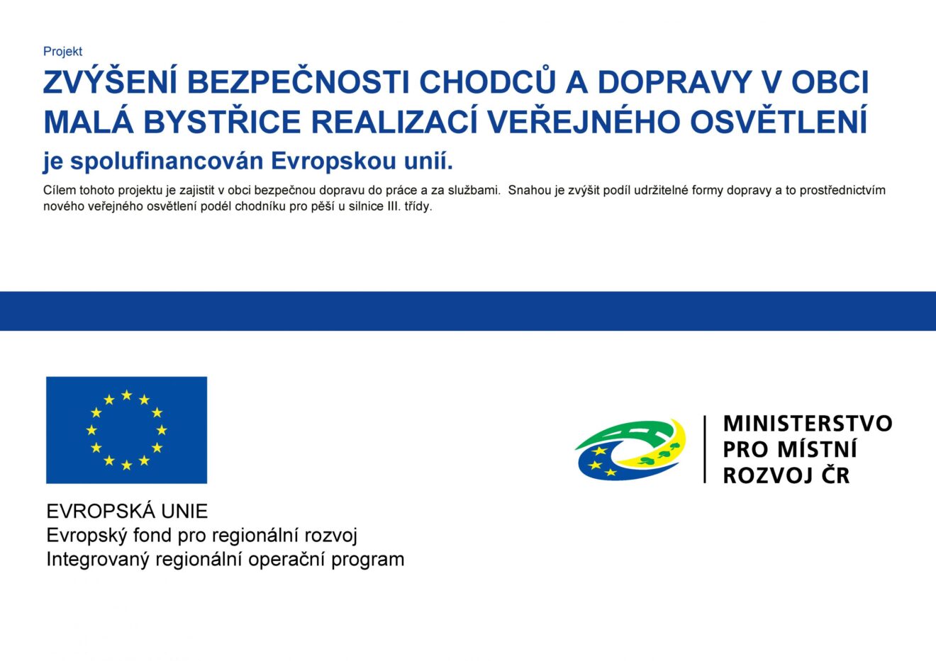 Projekt Zvýšení bezpečnosti chodců a dopravy v obci Malá Bystřice
